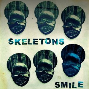 Skeletons Present: Smile