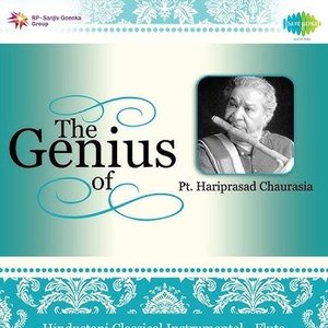 The Genius of Pt. Hariprasad Chaurasia