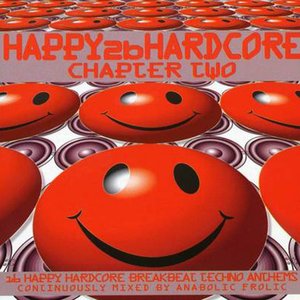 HAPPY 2b HARDCORE: Chapter Two