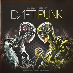 The Many Faces Of Daft Punk