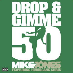 Artwork for Drop & Gimme 50 (Feat. Hurricane Chris)