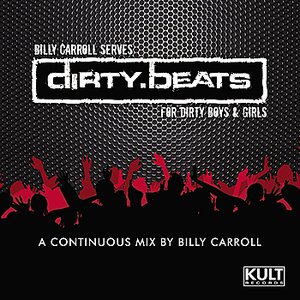 Billy Carroll Presents Dirty Beats (Mixed & Non Mixed Compilation)