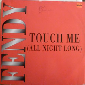 Touch Me (All Night Long)