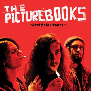 The Picturebooks - Artificial Tears - Zortam Music