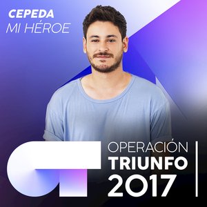 Mi Héroe (Operación Triunfo 2017)