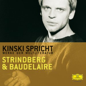 Kinski spricht Strindberg und Baudelaire