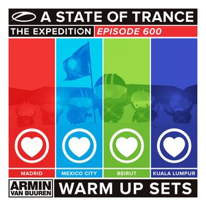 A State of Trance 600 (Armin Van Buuren - Warm Up Sets) [Madrid, Mexico City, Beirut & Kuala Lumpur]