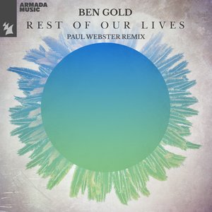 Rest of Our Lives (Paul Webster Remix) - Single