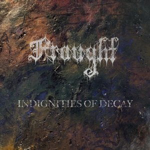 Indignities of Decay