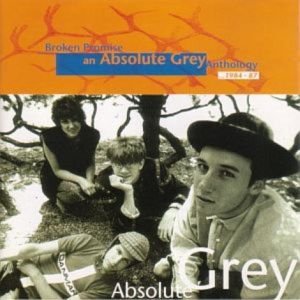 Broken Promise - An Absolute Grey Anthology 1984-87