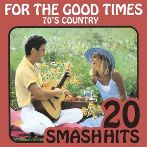 70's Country - For The Good Times