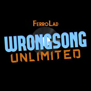 WRONGSONG Unlimited