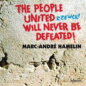 Rzewski: The People United Will Never Be Defeated!