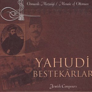 Mosaic Of Ottoman / Jewish Composers