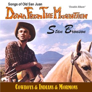 Down From The Mountain / Cowboys & Indians & Mormons