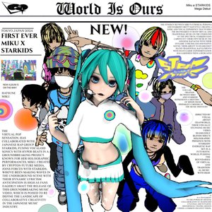 World Is Ours (feat. HATSUNE MIKU) - Single