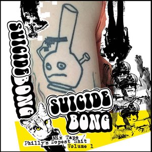 Philly's Dopest Shit Vol. 1: Suicide Bong Records Mix Tape
