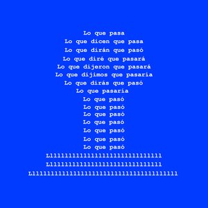 Lo que pasa, Lo que dicen que pasa, Lo que pasó