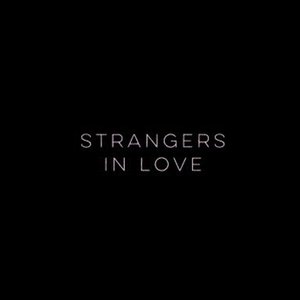 Strangers in Love