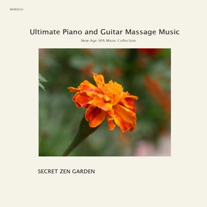 Ultimate Guitar and Piano Massage Music – New Age SPA Music Collection