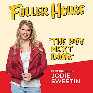 The Boy Next Door (from "Fuller House")