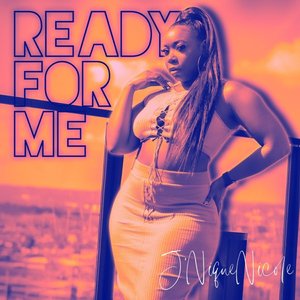 Ready For Me