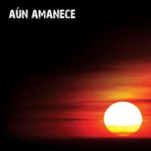 Aún Amanece