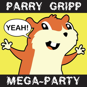 Parry Gripp Mega-Party (2008-2012)