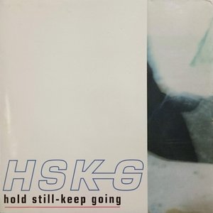 Hold Still-Keep Going