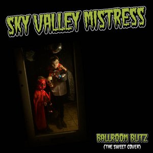 Ballroom Blitz (The Sweet Cover)