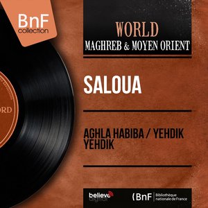 Aghla Habiba / Yehdik Yehdik (Mono Version)