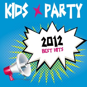 Kids Party 2012 (Best Hits)