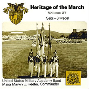 Heritage of the March Vol. 37 - The Music of Seitz and Silwedel