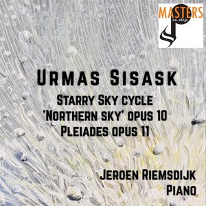 Urmas Sisask Starry Sky Cycle Opus 10 & Pleiades op. 11