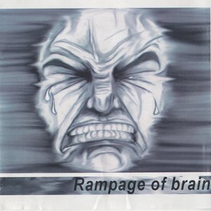 Rampage Of Brain
