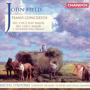 Field: Piano Concertos, Vol. 3