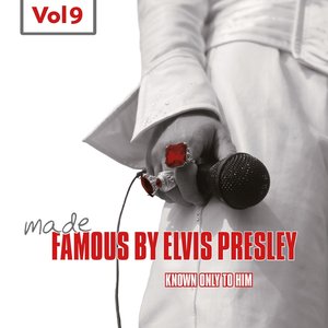 Made Famous By Elvis Presley, Vol. 9