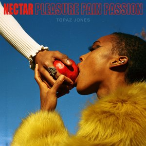 Nectar/Pleasure Pain Passion