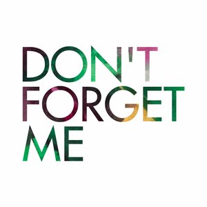 Don't Forget Me