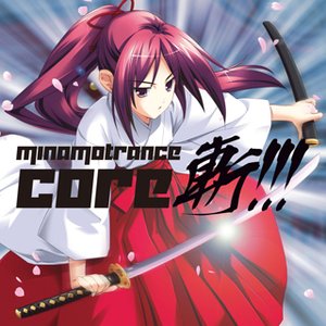 MINAMOTRANCE CORE 斬!!!