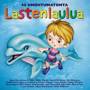 Изображение для '40 Unohtumatonta Lastenlaulua'