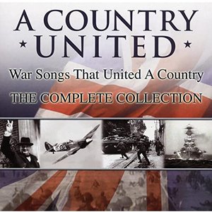 War Songs that United A Country - The Complete Collection