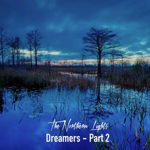 Dreamers, Pt. 2