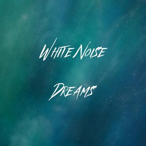 White Noise Dreams