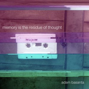 Memory is the residue of thought