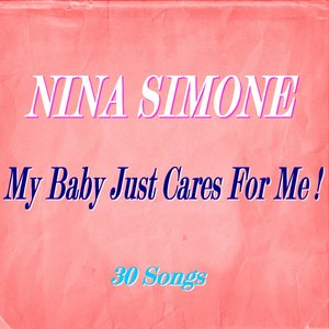 My Baby Just Cares for Me! (30 Songs)