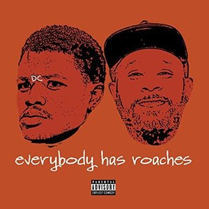 Everybody Has Roaches (feat. Fat and Paid)