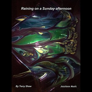 Raining on a Sunday Afternoon