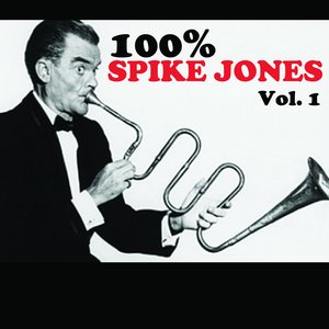 100% Spike Jones, Vol. 1