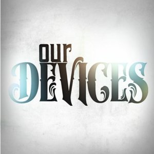 Our Devices